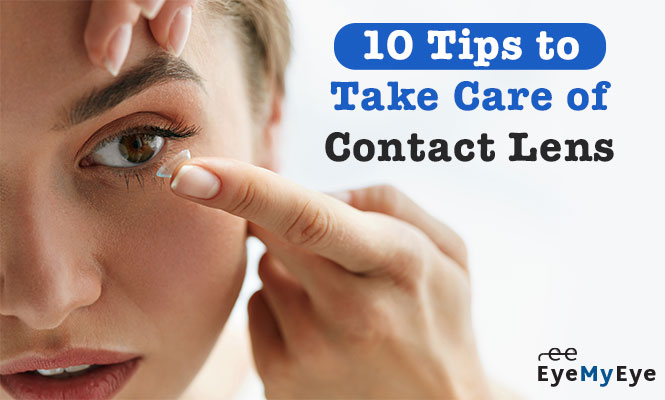 10 tips to take care of Contact Lenses